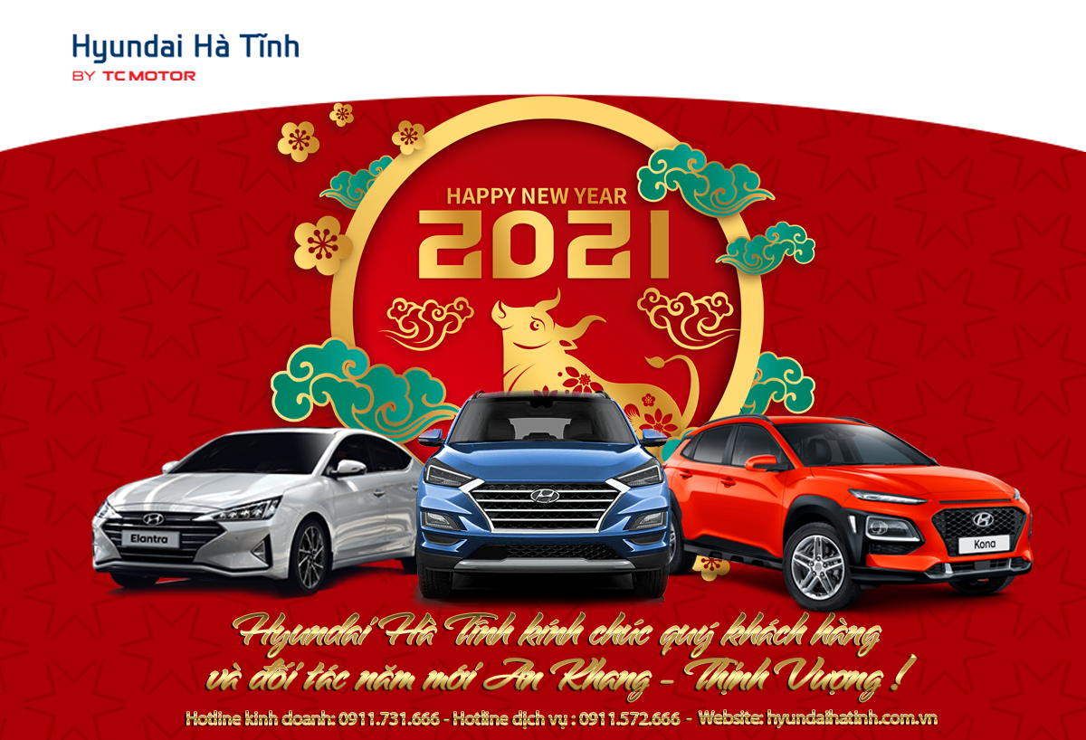 Hyundai Hà Tĩnh Chúc Mừng Năm Mới 2021